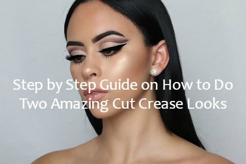 Step by Step Guide on How to Do Two Amazing Cut Crease Looks